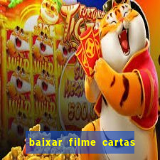 baixar filme cartas para deus dublado